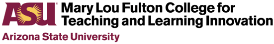 ASU Mary Lou Fulton College for Teaching and Learning Innovation